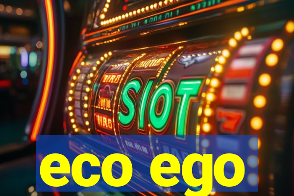 eco ego